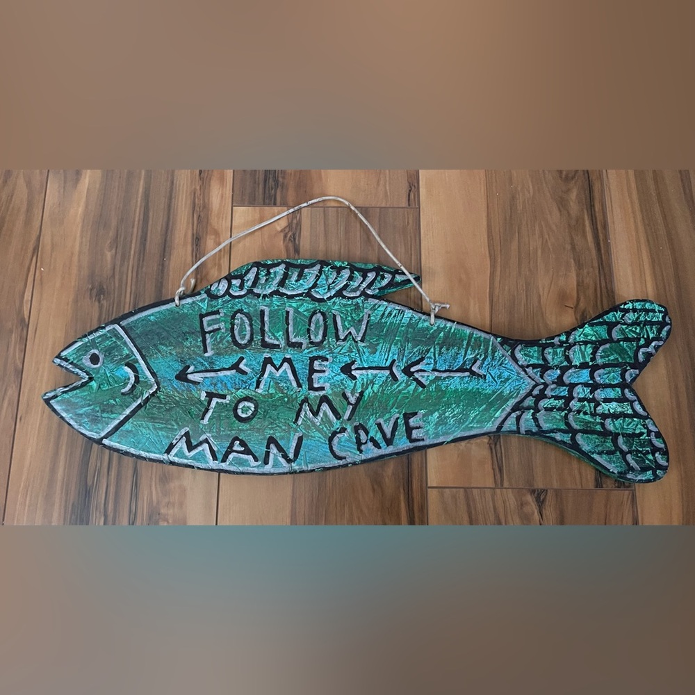 Follow Me To My Man Cave Fish Sign 19” x 5.5”